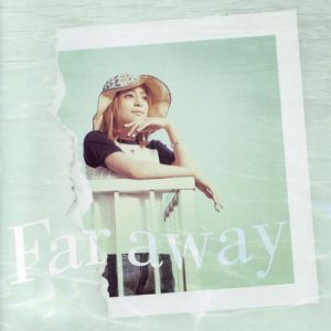 [Single] Ayumi Hamasaki – Far away [MP3/320K/ZIP][2000.05.17]
