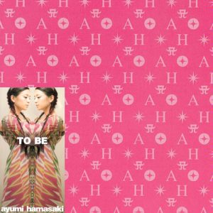 [Single] Ayumi Hamasaki – TO BE (re-release) [MP3/320K/ZIP][2001.02.28]