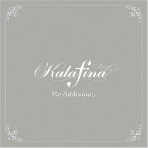 [Mini Album] Kalafina – Re/oblivious [MP3/320K/ZIP][2008.04.23]