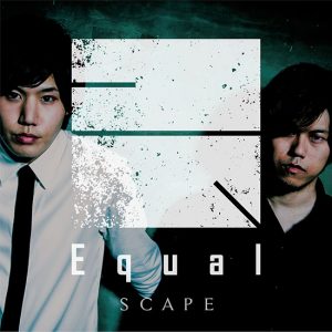 Equal – SCAPE [Single]