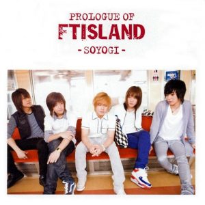 FTISLAND – Prologue of FTISLAND -Soyogi- [Mini Album]