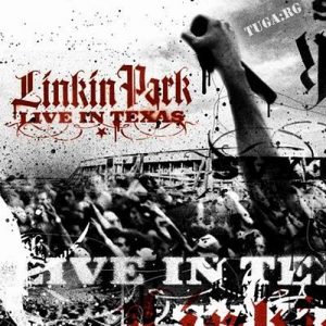 [Album] LINKIN PARK – Live in Texas [MP3/320K/ZIP][2003.11.18]