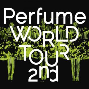 [Concert] Perfume World Tour 2nd [BD][720p][x264][AAC][2014.10.01]