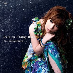 Yui Sakakibara – Déjà vu / Silky Rain [Single]