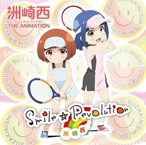 Suzakinishi – Smile☆Revolution [Single]