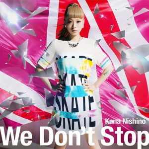 [Single] Kana Nishino – We Don’t Stop [MP3/320K/RAR][2014.05.21]