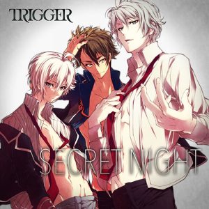 TRIGGER – SECRET NIGHT [Single]