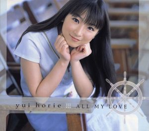 [Single] Yui Horie – ALL MY LOVE [MP3/320K/RAR][2002.07.24]