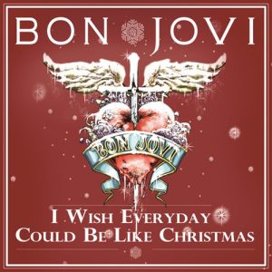 Bon Jovi – I Wish Everyday Could Be Like Christmas [Single]