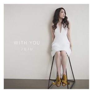 JUJU – WITH YOU [Single]