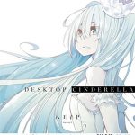 HachioujiP – Desktop Cinderella [Album]