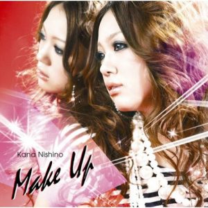 [Single] Kana Nishino – MAKE UP [MP3/320K/RAR][2009.01.28]