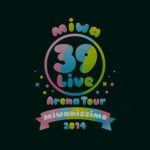 [Concert] miwa – ~39 live ARENA tour~ ‘miwanissimo 2014’ yori Yokohama Arena Live Digest Video [DVD][480p][x264][AAC][2014.12.09]
