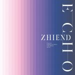 [Album] ZHIEND – ECHO [MP3/320K/ZIP][2015.10.14]