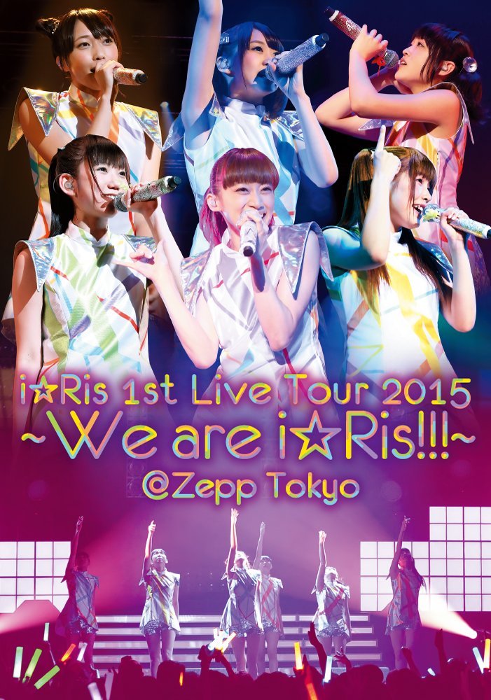 Concert I Ris 1st Live Tour 15 We Are I Ris Zepp Tokyo Dvd 480p X264 c 15 09 16