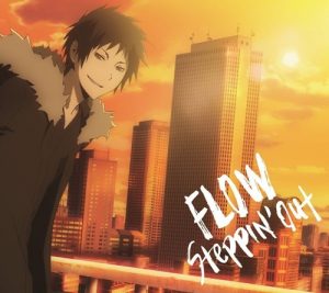 [Single] FLOW – Steppin’ out “Durarara!!x2 Ketsu” Opening Theme [MP3/320K/RAR][2016.01.20]