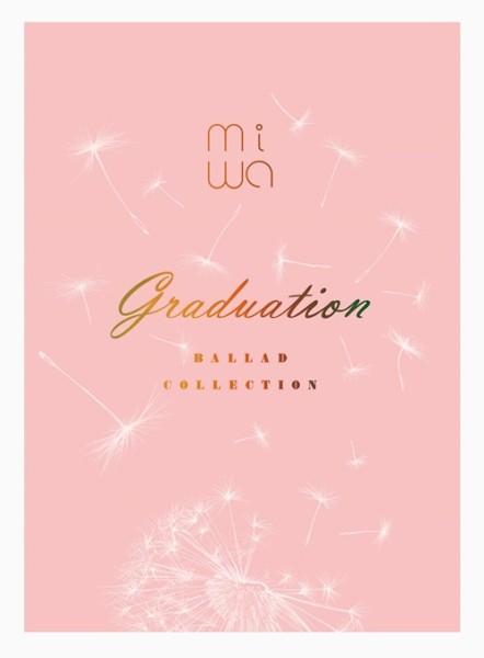 miwa - miwa ballad collection ~graduation~