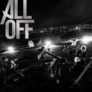 [Single] ALL OFF – Never Gave Up “Heavy Object” 2nd Opening Theme [MP3/320K/ZIP][2016.02.10]