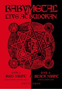 [Concert] BABYMETAL – Live at Budokan ~Red Night & Black Night Apocalypse~ [BD][1080p][x264][AAC][2015.01.07]