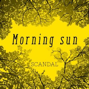 [Digital Single] SCANDAL – Morning sun [MP3/320K/ZIP][2016.01.03]
