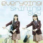 [Single] every♥ing! – Shining Sky “Ooyasan wa Shishunki!” Opening Theme [MP3/320K/RAR][2016.02.10]