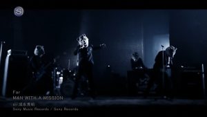 MAN WITH A MISSION – Far (SSTV) [720p] [PV]