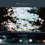 [Mini Album] TK from Ling tosite sigure – Secret Sensation [AAC/256K/ZIP][2016.03.02]