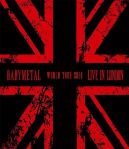 [Concert] BABYMETAL – LIVE IN LONDON -BABYMETAL WORLD TOUR 2014- [BD][720p][x264][AAC][2015.05.20]