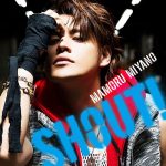 Mamoru Miyano – SHOUT! [Single]