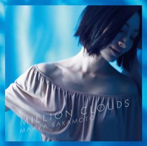 [Single] Maaya Sakamoto – Million Clouds “Amanchu!” Opening Theme [MP3/320K/RAR][2016.07.27]