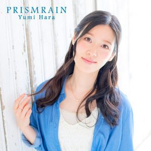 Yumi Hara – Prism Rain [Single]