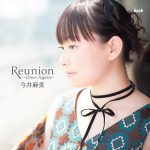 Asami Imai – Reunion ~Once Again~ [Single]