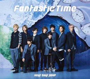 Hey! Say! JUMP – Fantastic Time [Single]