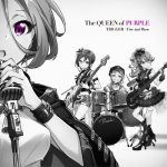 The QUEEN of PURPLE – TRIGGER+Fire and Rose [Single]