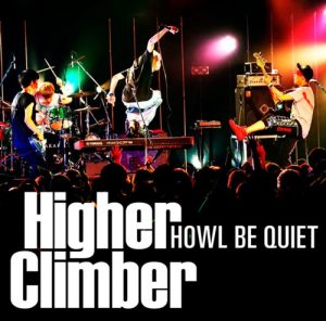 HOWL BE QUIET – Higher Climber [Single]