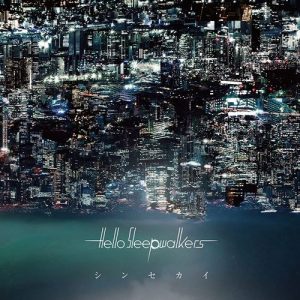 Hello Sleepwalkers – Shin Sekai [Mini Album]