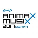 [Concert] ANIMAX MUSIX 2017 OSAKA [HDTV][720p][x264][AAC][2017.04.08]