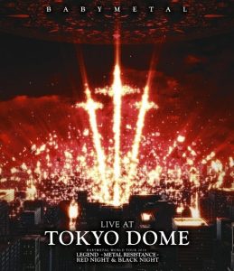 [Concert] BABYMETAL – LIVE AT TOKYO DOME [BD][1080p][x264][AAC][2017.04.12]