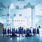 Keyakizaka46 – Fukyouwaon [Single]