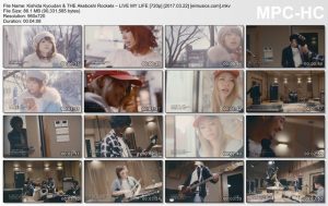 [PV] Kishida Kyoudan & THE Akeboshi Rockets – LIVE MY LIFE [HDTV][720p][x264][AAC][2017.03.22]