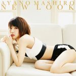 [Single] Mashiro Ayano – NEWLOOK “Re:CREATORS” Ending Theme [MP3/320K/ZIP][2017.05.17]