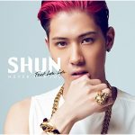 [Single] SHUN – Never Change feat. Lyu:Lyu “Naruto Shippuden” 30th Ending Theme [MP3/320K/RAR][2014.07.23]