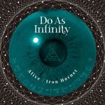 Do As Infinity – Alive / Iron Hornet [Single]