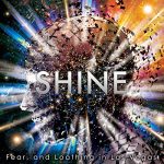 [Single] Fear, and Loathing in Las Vegas – Shine [MP3/320K/RAR][2017.06.14]
