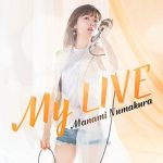 [Album] Manami Numakura – My LIVE [MP3/320K/RAR][2017.06.14]