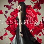 [Single] Nana Mizuki – TESTAMENT “Senkizesshou Symphogear AXZ” Opening Theme [MP3/320K/ZIP][2017.07.19]