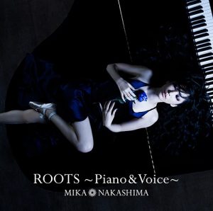 [Album] Mika Nakashima – ROOTS~Piano & Voice~ [AAC/256K/ZIP][2017.08.09]