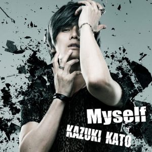Kazuki Kato – Myself [Single]