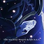 Mahoutsukai no Yome Original Soundtrack [MP3/320K/ZIP][2017.12.20]