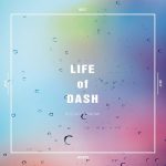 [Album] Konomi Suzuki – LIFE of DASH LIFE of DASH [MP3/320K/ZIP][2017.12.20]